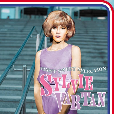 Best Sweet Selection : Sylvie Vartan (シルヴィ・ヴァルタン 