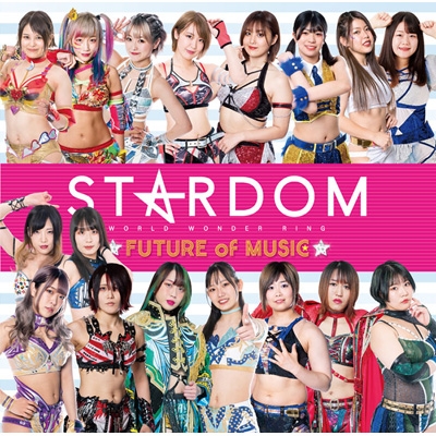 STARDOM FUTURE of MUSIC : スターダム (女子プロレス) | HMV&BOOKS ...