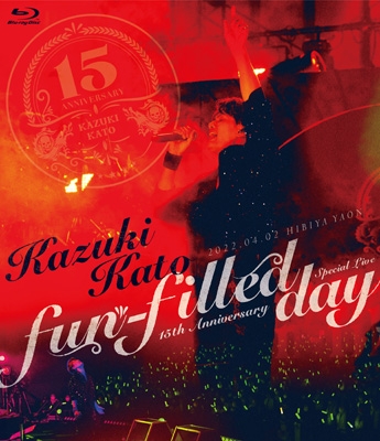 Kazuki Kato 15th Anniversary Special Live ～fun-filled day