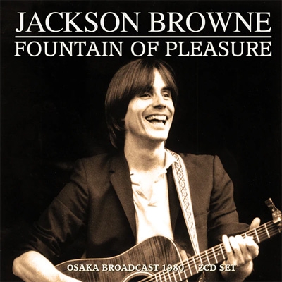 Fountain Of Pleasure (2CD) : Jackson Browne | HMV&BOOKS online