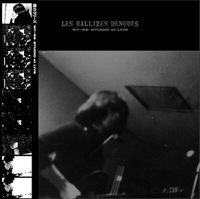 裸のラリーズ - '67-'69 Studio Et Live 67-'69 STUDIO et LIVE : 裸のラリーズ(Les Rallizes Denudes