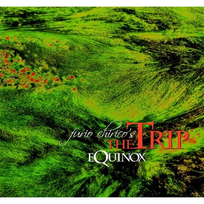 見事な創造力 Equinox : Furio Chirico's THE TRIP | HMV&BOOKS online - KIZC 洋楽