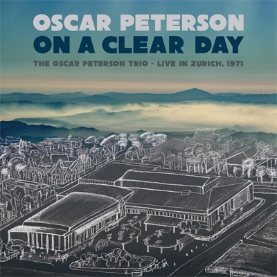 On A Clear Day: The Oscar Peterson Trio -Live In Zurich 1971