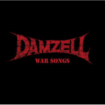 DAMZELL / WAR SONGS ダムゼル Damzell - War Songs [Full Album] - YouTube