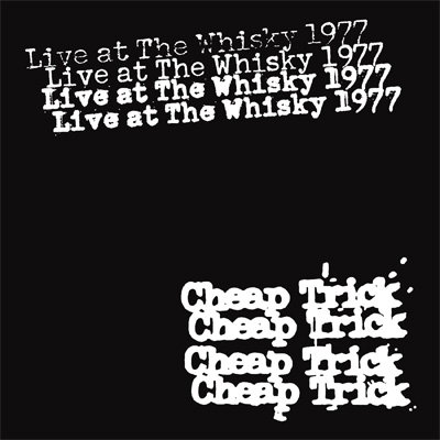 CD・DVD・ブルーレイ4CD！Cheap Trick/ Live At The Whisky 1977
