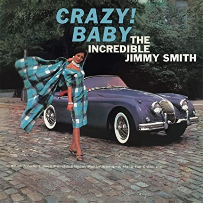 洋楽 Crazy! Baby / The Incredible Jimmy Smith Crazy! Baby : Jimmy Smith | HMV&BOOKS online - 3700477835088