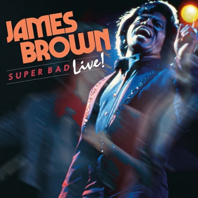 Super Bad Live! : James Brown | HMV&BOOKS online - BSMF7679