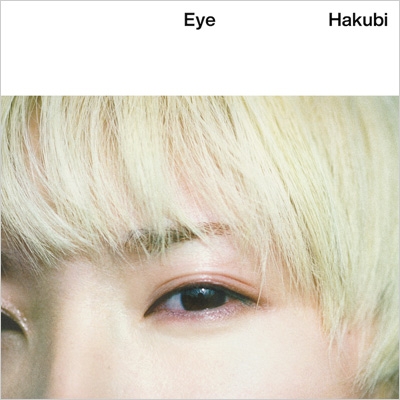 Eye : Hakubi | HMVu0026BOOKS online - PCCA-6179