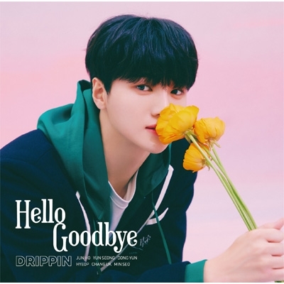 Hello Goodbye 【初回限定 JUN HO盤】 : DRIPPIN | HMV&BOOKS online