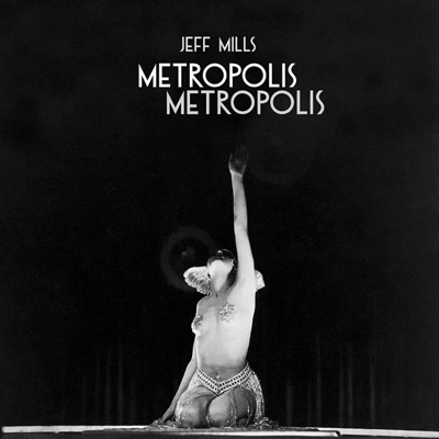 Metropolis Metropolis : Jeff Mills | HMV&BOOKS online - IMFYL116