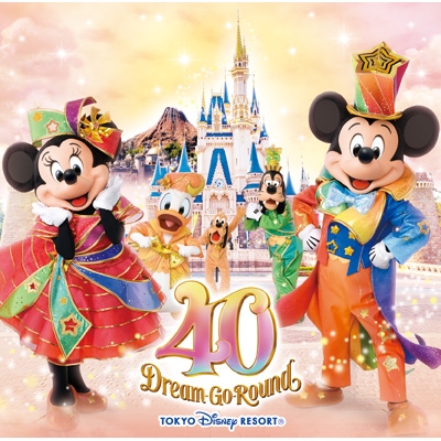 Tokyo Disney Resort(R)40th Anniversary ''Dream-Go-Around'' Music 