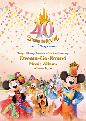 Tokyo Disney Resort(R)40th Anniversary ''Dream-Go-Around'' Music 