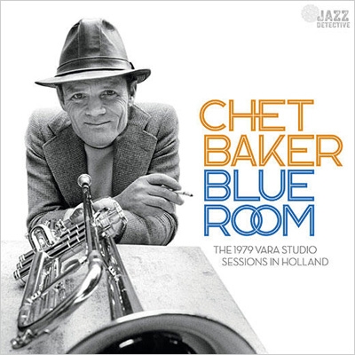 Blue Room 1979 VARA Studio Sessions : Chet Baker | HMV&BOOKS Online ...