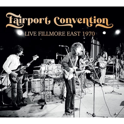 Live Fillmore East 1970 : Fairport Convention | HMV&BOOKS online ...