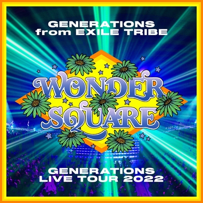 GENERATIONS LIVE TOUR 2022 “WONDER SQUARE” (2CD) : GENERATIONS