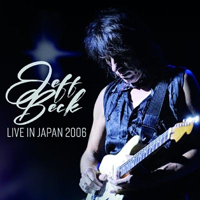 Live In Japan 2006 (+2) : Jeff Beck | HMV&BOOKS online - IACD11119