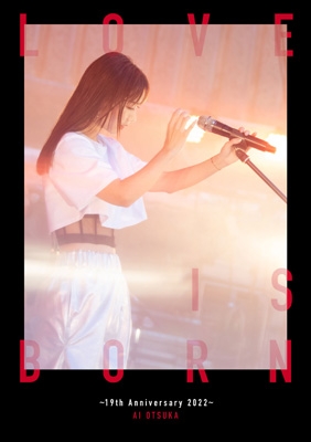 LOVE IS BORN ～19th Anniversary 2022～【初回生産限定盤】(DVD+2CD