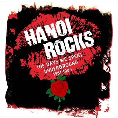 Days We Spent Underground 1981-1984 (5CD) : Hanoi Rocks