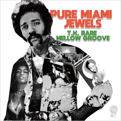 Pure Miami Jewels : T.k.Rare Mellow Groove | HMV&BOOKS online