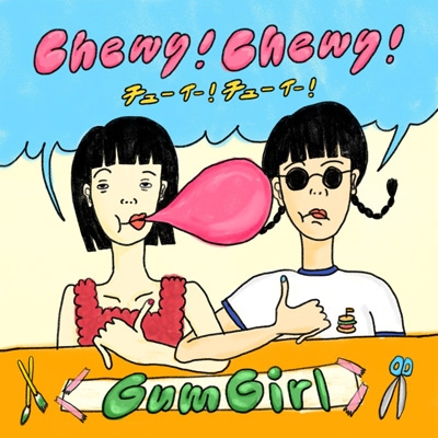 chewy!chewy! : Gum Girl | HMV&BOOKS online - GUMCD-1