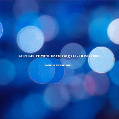 HOME IS WHERE THE...(12インチアナログレコード) : Little Tempo