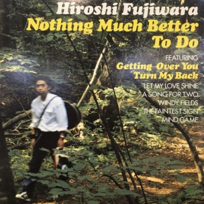 中古:盤質B】 Nothing Much Better To Do : 藤原ヒロシ