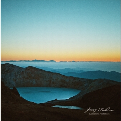 Jazzy Folklore / Kenichiro Nishihara【LP】 Jazzy Folklore (アナログレコード) : Kenichiro Nishihara