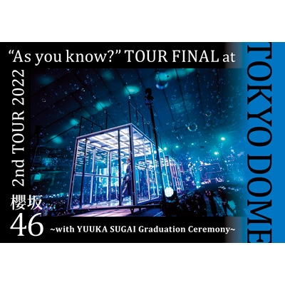 2nd TOUR 2022 “As you know?” TOUR FINAL at 東京ドーム ～with YUUKA 