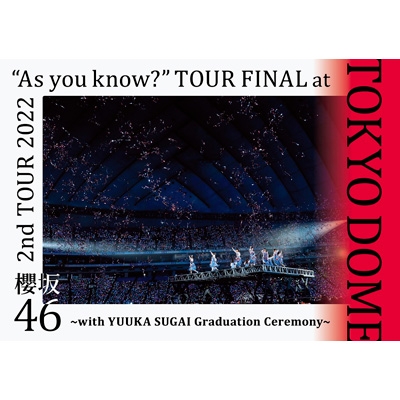 2nd TOUR 2022 “As you know?” TOUR FINAL at 東京ドーム ～with YUUKA SUGAI  Graduation Ceremony～(2DVD) : 櫻坂46 | HMV&BOOKS online - SRBL-2153/4