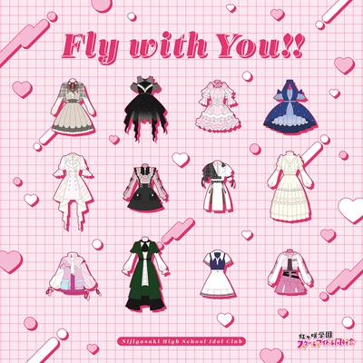 Fly With You!! 【初回限定盤】 : 虹ヶ咲学園スクールアイドル同好会