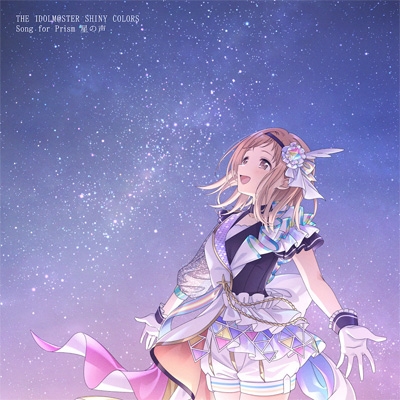 THE IDOLM@STER SHINY COLORS Song for Prism 星の声 : シャイニー