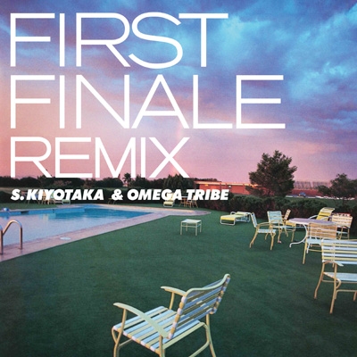 FIRST FINALE REMIX : 杉山清貴 & オメガトライブ | HMV&BOOKS online