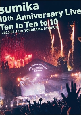 sumika 10th Anniversary Live 『Ten to Ten to 10』 2023.05.14 at YOKOHAMA  STADIUM 【初回生産限定盤】(2Blu-ray) : sumika | HMVu0026BOOKS online - SRXL-445/6