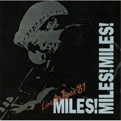 Miles! Miles! Miles! Live In Japan '81 : Miles Davis | HMV&BOOKS 