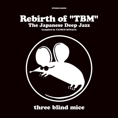 Rebirth Of TBM The Japanese Deep Jazz Compiled By Tatsuo Sunaga ...