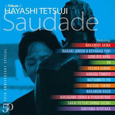 50th Anniversary Special A Tribute of Hayashi Tetsuji -Saudade -【初回盤】(+DVD)  | HMVu0026BOOKS online - VPCC-86470