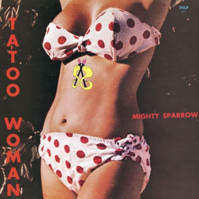 The Mighty Sparrow／Tatto Woman LPレコード Tattoo Woman (アナログレコード) : Mighty Sparrow | HMV&BOOKS