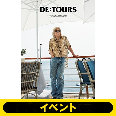 イベント応募抽選》TETSUYA KOMURO PHOTO BOOK「DE:TOURS」※全額内金