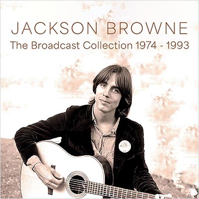 ジャクソン・ブラウン Broadcast Collection, 1974-1993 : Jackson Browne | HMV&BOOKS