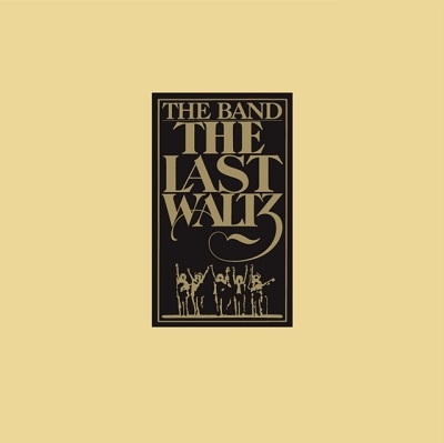 THE BAND THE LAST WALTS レコード THE BAND THE LAST WALTS レコード The Band - The Last Waltz