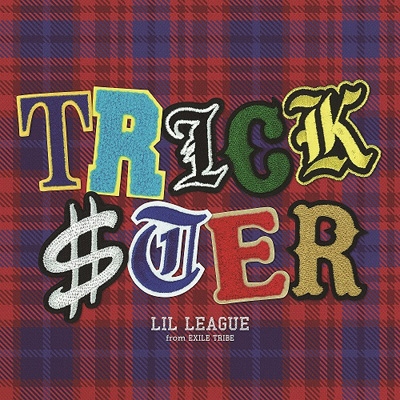 TRICKSTER : LIL LEAGUE from EXILE TRIBE | HMV&BOOKS online - RZCD 
