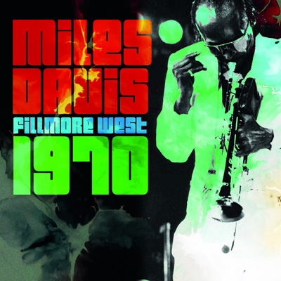 マイルス・デイヴィス 「Miles Davis 1970」 Miles Davis マイルス・デイビス/Fillmore West 1970