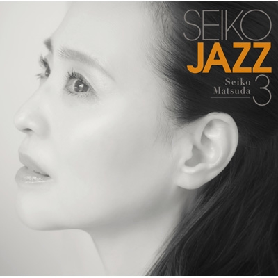 SEIKO JAZZ 3 【初回限定盤 A】(SHM-CD+Blu-ray) : 松田聖子