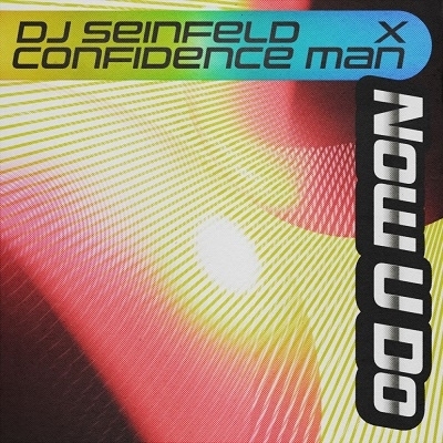 Now U Do (12インチシングルレコード) : Dj Seinfeld / Confidence Man