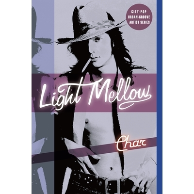 Light Mellow Char (カセットテープ) : Char | HMV&BOOKS online 