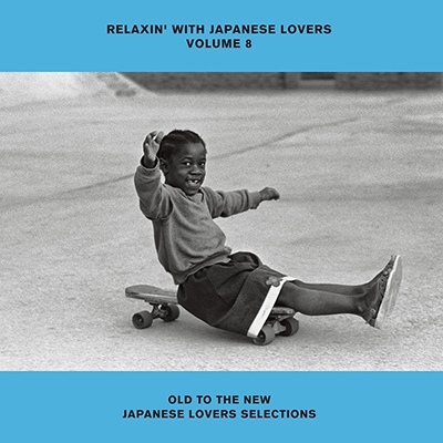 RELAXIN’WITH JAPANESE LOVERS VOLUME 8 OLD TO THE NEW JAPANESE LOVERS  SELECTIONS (アナログレコード)