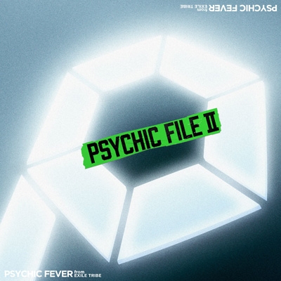 PSYCHIC FILE II : PSYCHIC FEVER from EXILE TRIBE | HMV&BOOKS 