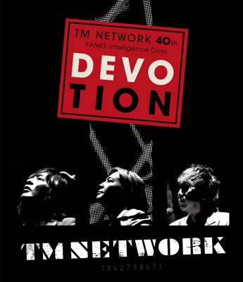 TM NETWORK 40th FANKS intelligence Days ～DEVOTION～LIVE Blu-ray
