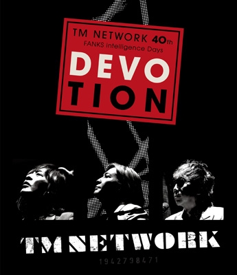 TM NETWORK 40th FANKS intelligence Days ～DEVOTION～LIVE Blu-ray 