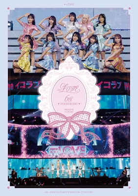 LOVE 6th ANNIVERSARY PREMIUM CONCERT 【TYPE-B】(Blu-ray) : u003dLOVE | HMVu0026BOOKS  online - VVXL-207